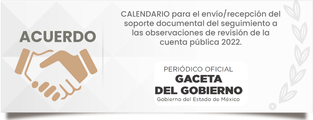 
            Calendario para el envío/recepción del soporte documental del seguimiento a las observaciones de revisión de la cuenta pública 2022
            